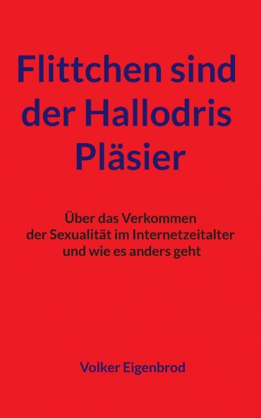 Flittchen sind der Hallodris Pläsier