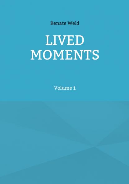 LIVED MOMENTS