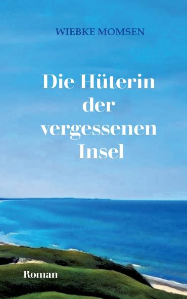 Die Hüterin der vergessenen Insel