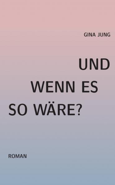 Und wenn es so wäre?