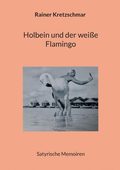 Holbein und der weiße Flamingo