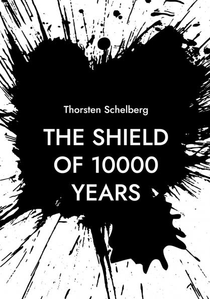 The shield of 10000 years