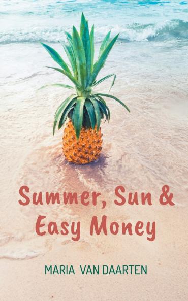 Summer Sun & Easy Money
