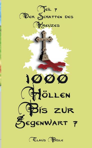 1000 Höllen bis zur Gegenwart VII