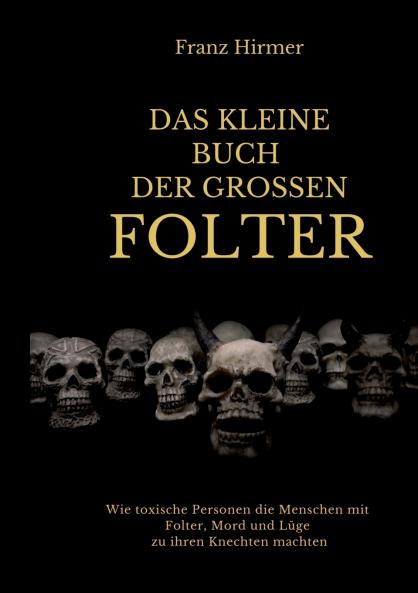 Das kleine Buch der grossen Folter