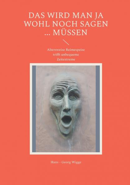 Das wird man ja wohl noch sagen ... müssen