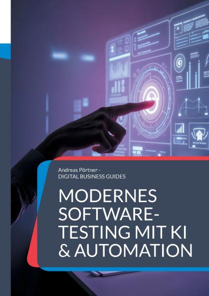 Modernes Software-Testing mit KI & Automation