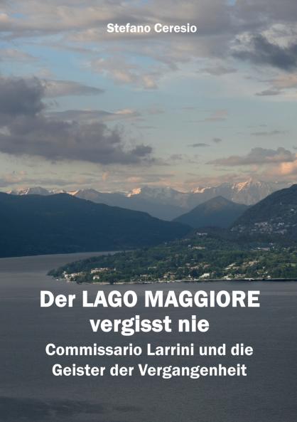 Der Lago Maggiore vergisst nie