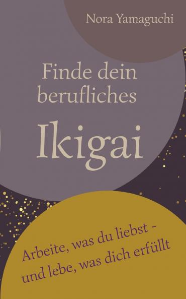 Finde dein berufliches Ikigai