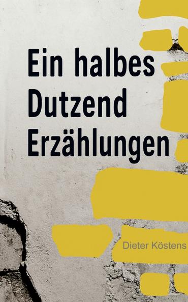 Eine halbes Dutzend Erzählungen