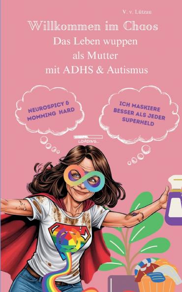 AUDHS - Willkommen im Chaos  Das Leben wuppen als Mutter mit ADHS & Autismus
