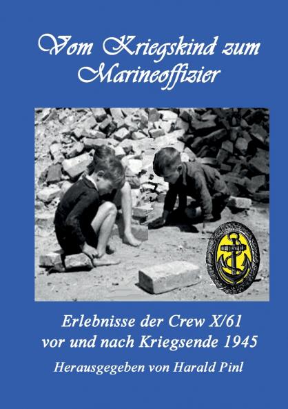 Vom Kriegskind zum Marineoffizier