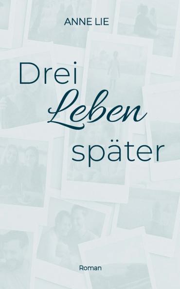 Drei Leben später