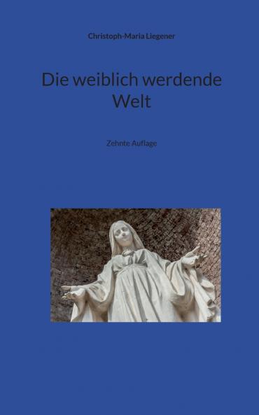 Die weiblich werdende Welt