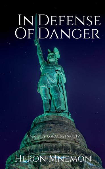In Defense of Danger