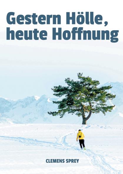 Gestern Hölle heute Hoffnung