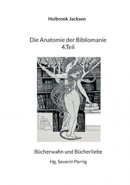 Die Anatomie der Bibliomanie 4.Teil