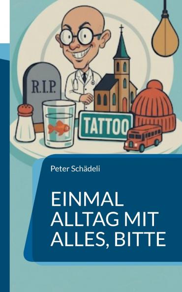 Einmal Alltag mit alles bitte