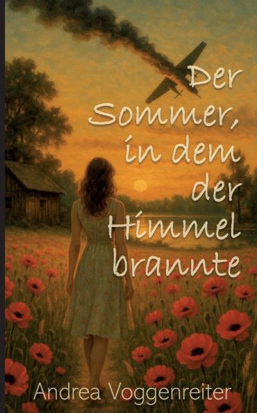 Der Sommer in dem der Himmel brannte