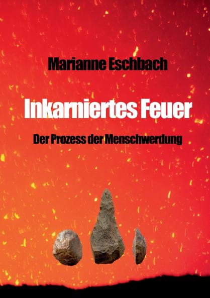 Inkarniertes Feuer