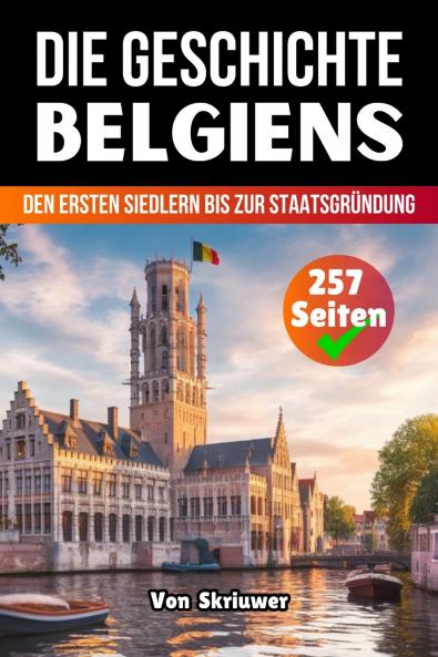 Die Geschichte Belgiens