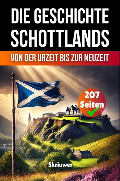 Die Geschichte Schottlands