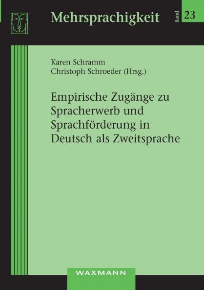 Empirische Zugänge zu Spracherwerb und Sprachförderung in Deutsch als Zweitsprache