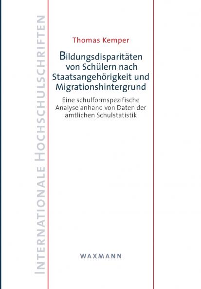 Bildungsdisparitäten von Schülern nach Staatsangehörigkeit und Migrationshintergrund