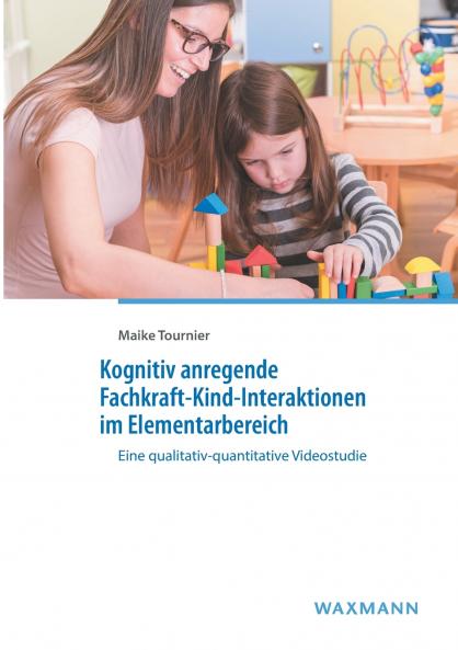 Kognitiv anregende Fachkraft-Kind-Interaktionen im Elementarbereich