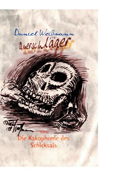Querschläger oder die Kakophonie des Schiksals