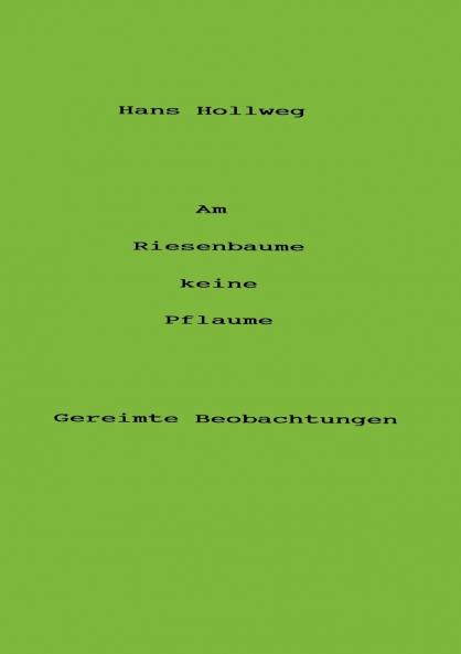 Am Riesenbaume keine Pflaume