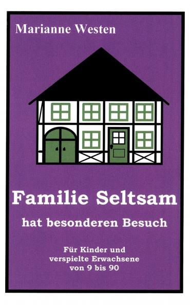 Familie Seltsam hat besonderen Besuch