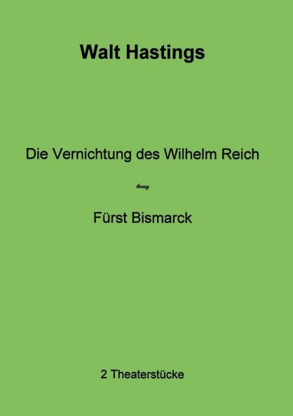 Die Vernichtung des Wilhelm Reich - F��rst Bismarck