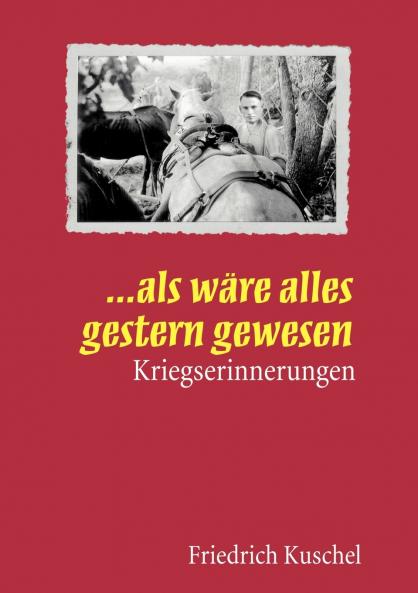 ... Als w��re alles gestern gewesen