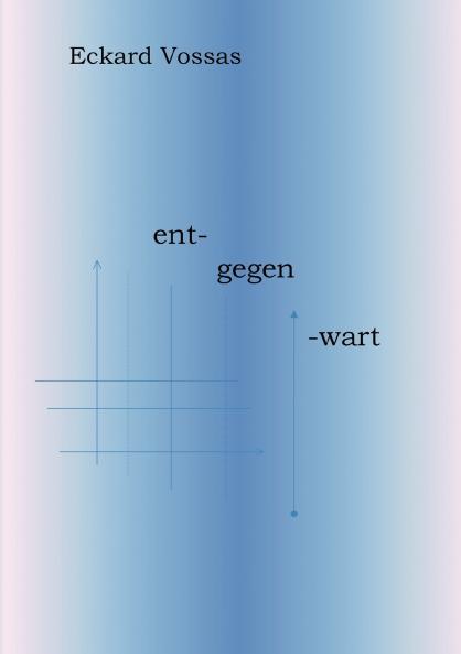 Entgegenwart