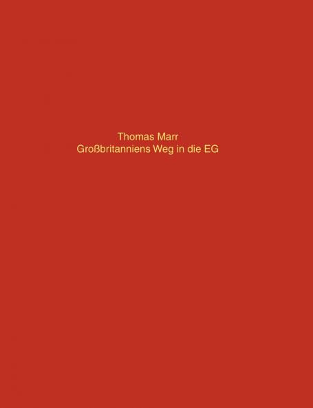Grossbritanniens Weg in die EG
