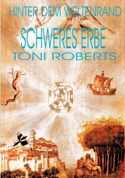 Hinter dem Weltenrand - Bd. 3 - Schweres Erbe