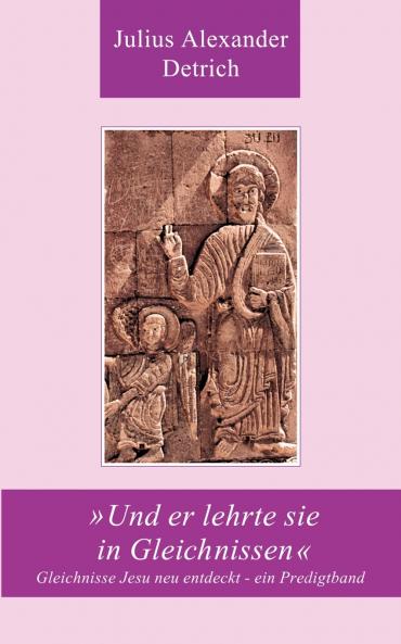 >>und er lehrte sie in Gleichnissen<<