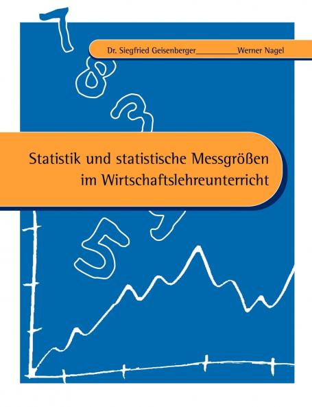 Statistik und statistische Messgrößen im Wirtschaftslehreunterricht