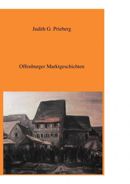 Offenburger Marktgeschichten