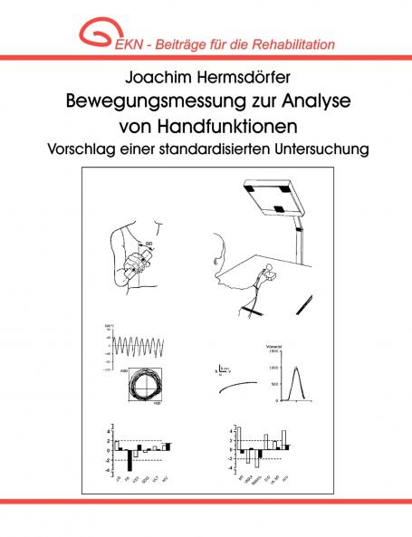 Bewegungsmessung zur Analyse von Handfunktionen. Vorschlag einer standardisierten Untersuchung.