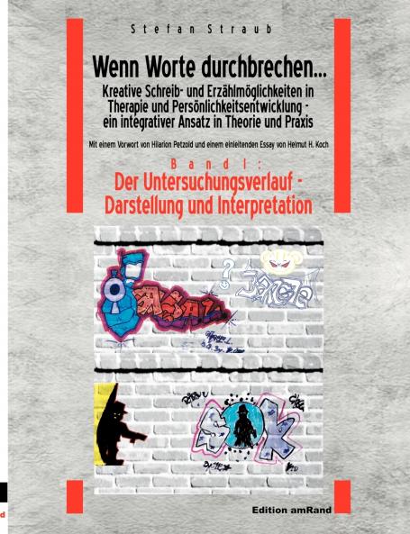 Wenn Worte durchbrechen... Kreative Schreib- und Erzählmöglichkeiten in Therapie und Persönlichkeitsentwicklung -  ein integrativer Ansatz in Theorie und Praxis am Beispiel der Arbeit mit jugendlichen Gefangenen
