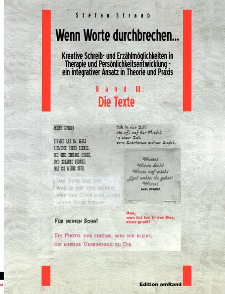 Wenn Worte durchbrechen... Kreative Schreib- und Erzählmöglichkeiten in Therapie und Persönlichkeitsentwicklung - ein integrativer Ansatz in Theorie und Praxis am Beispiel der Arbeit mit jugendlichen Gefangenen