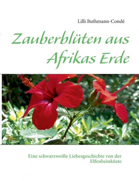 Zauberblüten aus Afrikas Erde