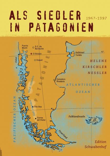 Als Siedler in Patagonien