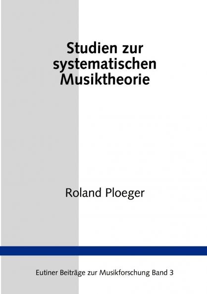 Studien zur Systematischen Musiktheorie