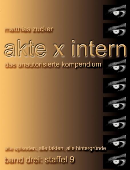 Akte X Intern - Das unautorisierte Kompendium Band 3