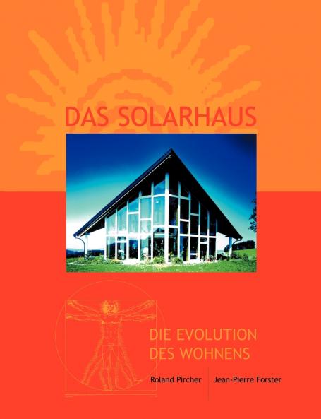 Das Solarhaus - Die Evolution des Wohnens