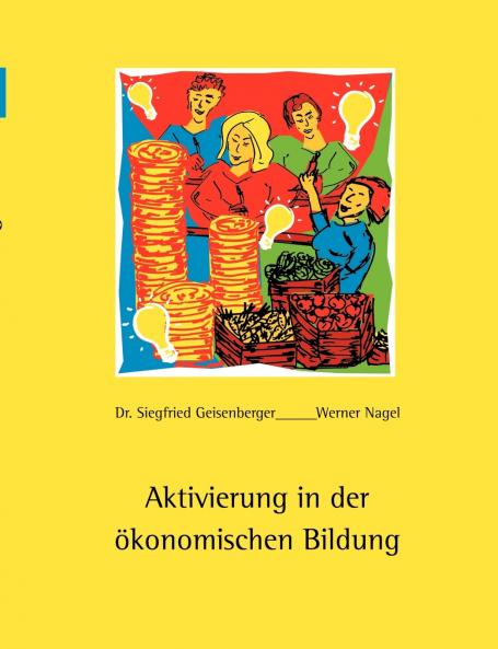 Aktivierung in der ökonomischen Bildung