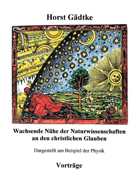Wachsende Nähe der Naturwissenschaften an den christlichen Glauben